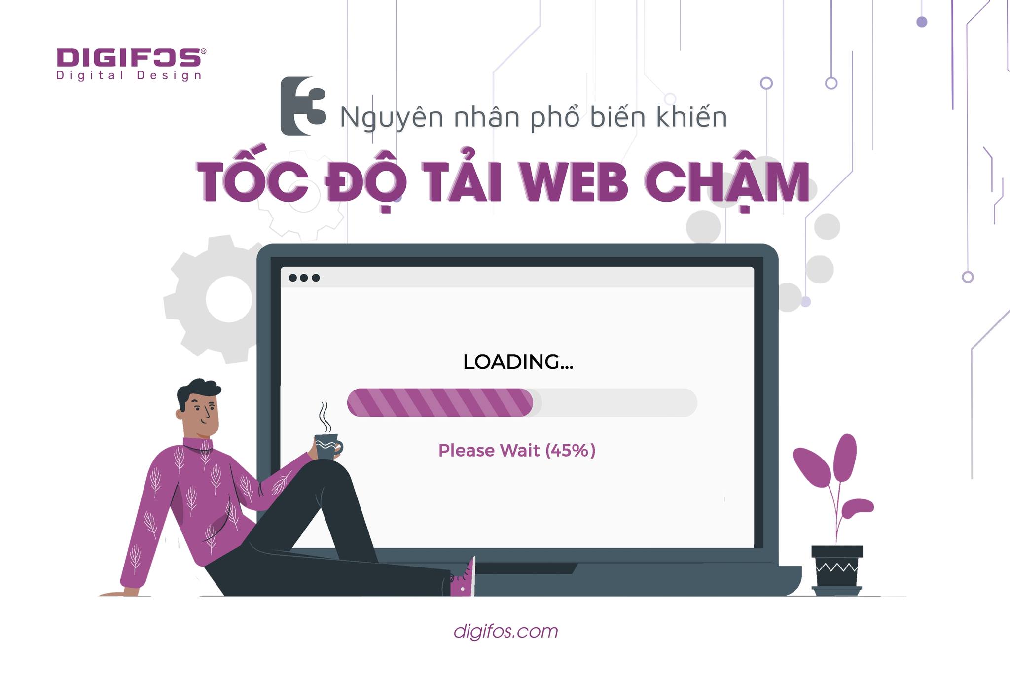 digifos 3 Nguyên nhân làm cho website bị chậm