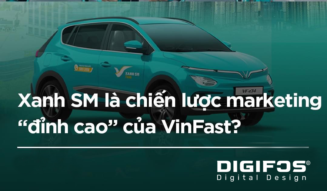 digifos Xanh SM là chiến lược Marketing "đỉnh cao" của Vinfast?