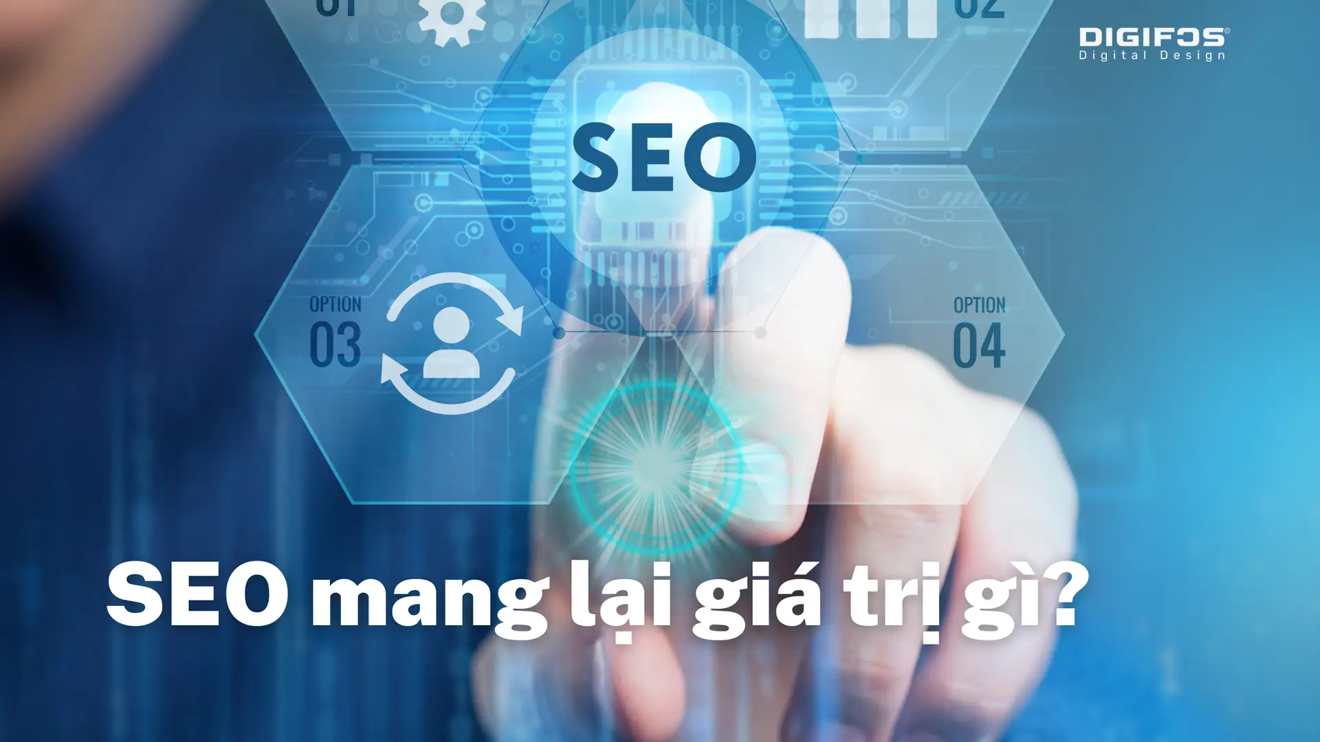 Digifos SEO mang lại giá trị gì?