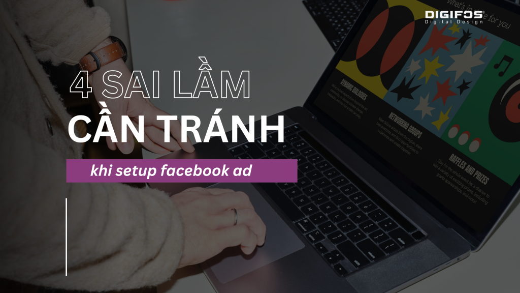 Digifos 4 sai lầm cần tránh khi chạy quảng cáo facebook ad