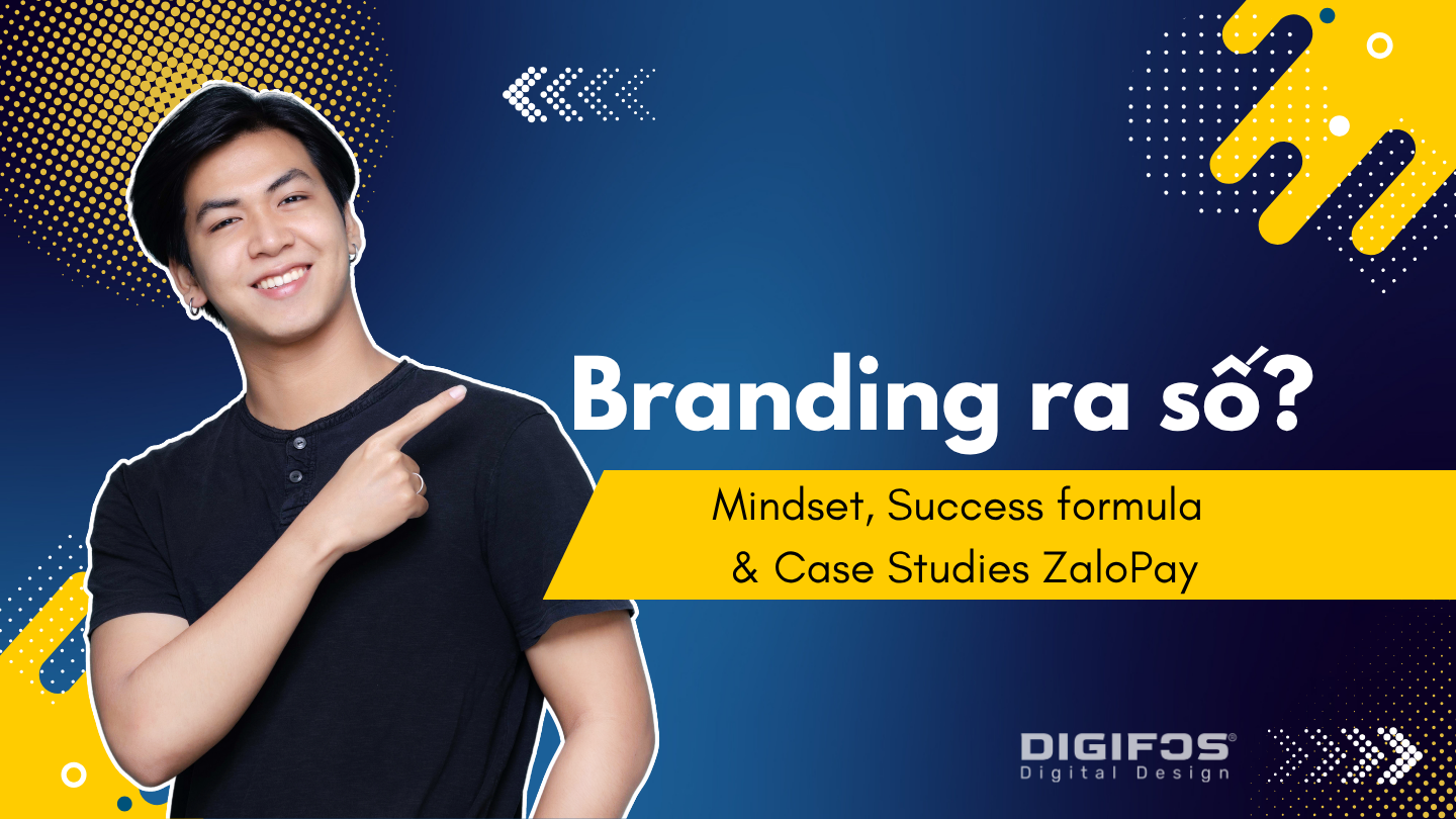 Digifos Branding ra số case study ZaloPay