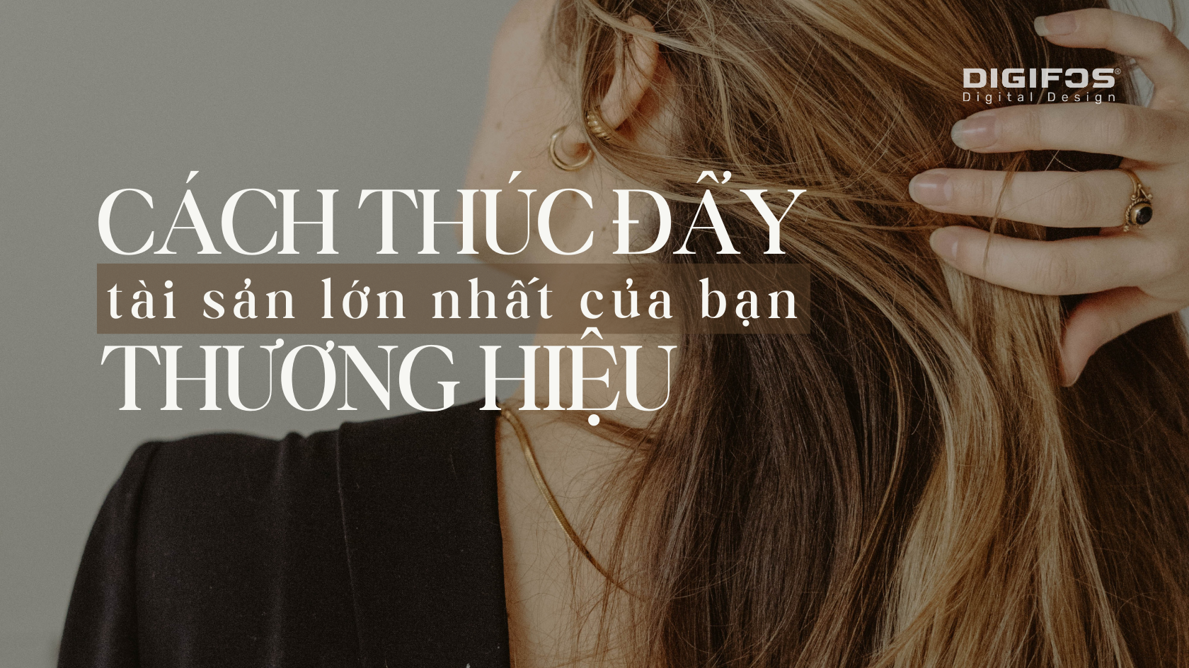 Digifos Cách thúc đẩy tài sản lớn nhất của bạn: Thương hiệu
